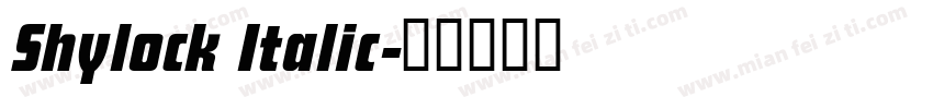 Shylock Italic字体转换
